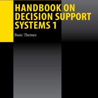 HANDBOOK ON DECISION SUPPORT SYSTEM 1: BASIC THEMES