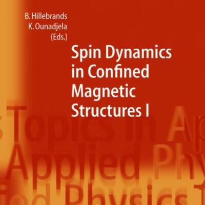 Spin Dynamics in Confined Magnetic Structures I: 83 (Topics in Applied Physics)