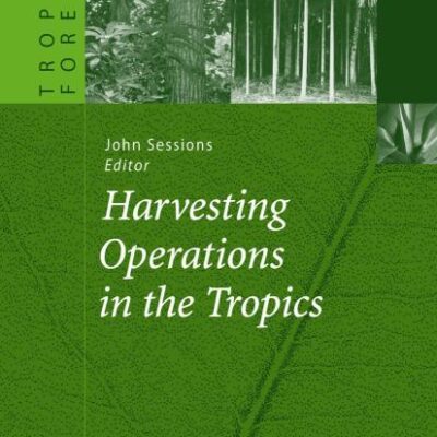 Harvesting Operations In The Tropics (Hb)
