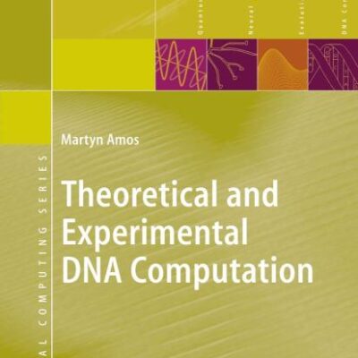 THEORETICAL AND EXPERIMENTAL DNA COMPUTATION (Natural Computing Series)