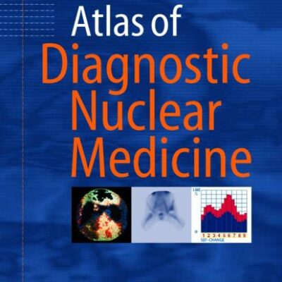 Atlas of Diagnostic Nuclear Medicine