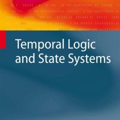 Temporal Logic And State Systems (Hb 2008)