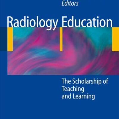 RADIOLOGY EDUCATION: THE SCHOLARSHIP OF TEACHING AND LEARNING