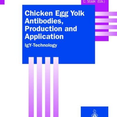 Chicken Egg Yolk Antibodies, Production and Application: IgY-technology (Springer Laboratory)