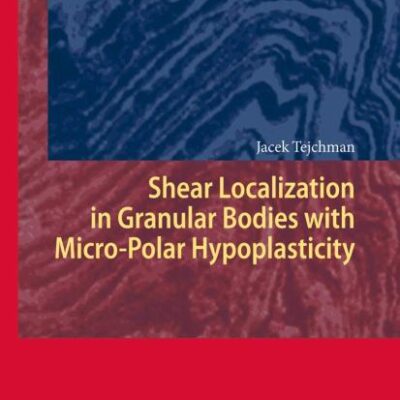 SHEAR LOCALIZATION IN GRANULAR BODIES WITH MICRO-POLAR HYPOPLASTICITY (Springer Series in Geomechanics and Geoengineering)