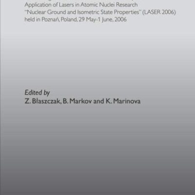 LASER 2006: PROCEEDINGS OF THE 7TH INTERNATIONAL WORKSHOP ON APPLICATION OF LASERS IN ATOMIC NUCLEI RESEARCH: Proceedings of the 7th International ... held in Poznan, Poland, May 29-June 01, 2006