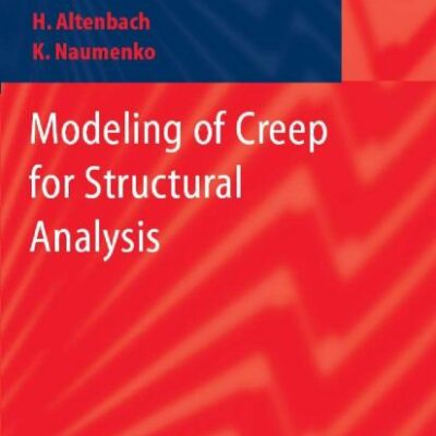 Modeling of Creep for Structural Analysis (Foundations of Engineering Mechanics)