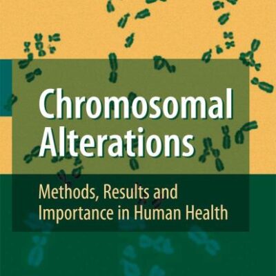 Chromosomal Alterations: Methods, Results and Importance in Human Health