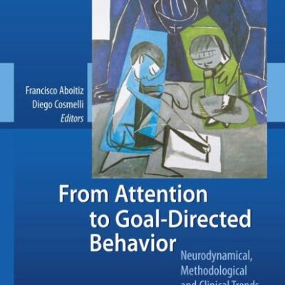From Attention to Goal-directed Behavior (Hb): Neurodynamical, Methodological and Clinical Trends