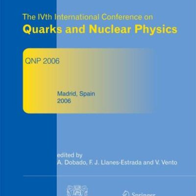 IVTH INTERNATIONAL CONFERENCE ON QUARKS AND NUCLEAR PHYSICS QNP 2006: JUNE 5-10, 2006, MADRID, SPAIN