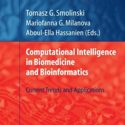 Computational Intelligence In Biomedicine And Bioinformatics (Hb 2008)