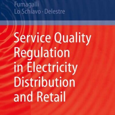 Service Quality Regulation In Electricity Distribution And Retail (Hb)