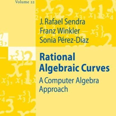 Rational Algebric Curves A Computer Algebra Approach (Hb 2008)