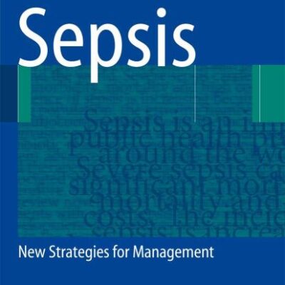 SEPSIS NEW STRATEGIES FOR MANAGEMENT (HB 2008)