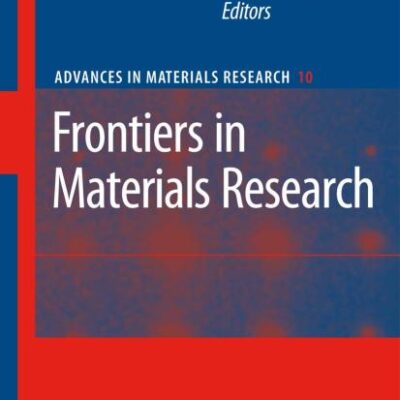 FRONTIERS IN MATERIALS RESEARCH: 10 (Advances in Materials Research)
