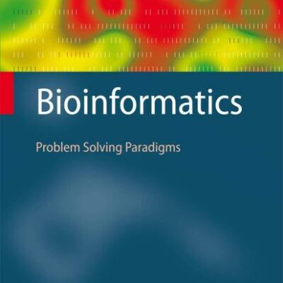 BIOINFORMATICS: PROBLEM SOLVING PARADIGMS