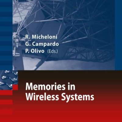 MEMORIES IN WIRELESS SYSTEMS (HB) (Signals and Communication Technology)