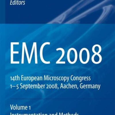 EMC 2008: 14TH EUROPEAN MICROSCOPY CONGRESS 1-5 SEPTEMBER 2008, AACHEN, GERMANY : INSTRUMENTATION AND METHODS