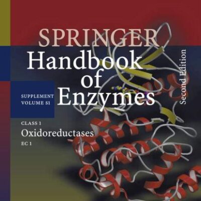 CLASS 1 OXIDOREDUCTASES: EC 1, 2ND EDITION (SPRINGER HANDBOOK OF ENZYMES)