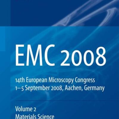 EMC 2008: MATERIALS SCIENCE: 14TH EUROPEAN MICROSCOPY CONGRESS 1-5 SEPTEMBER 2008, AACHEN, GERMANY