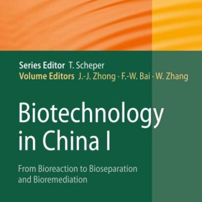 ADVANCES IN BIOCHEMICAL ENGINEERING BIOTECHNOLOGY, VOLUME 113: From Bioreaction to Bioseparation and Bioremediation