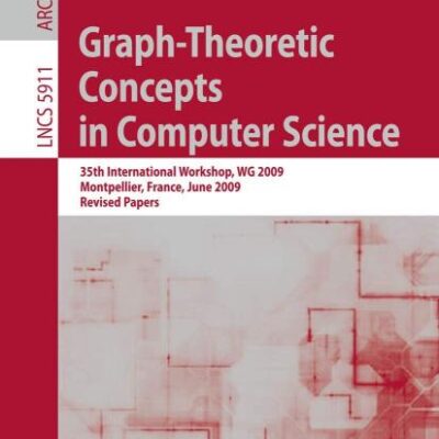 GRAPH-THEORETIC CONCEPTS IN COMPUTER SCIENCE (PB)