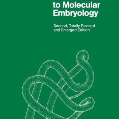 INTRODUCTION TO MOLECULAR EMBRYOLOGY, 2ND EDITION