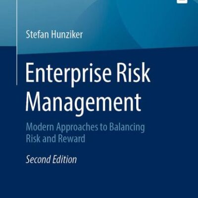 Enterprise Risk Management: Modern Approaches to Balancing Risk and Reward