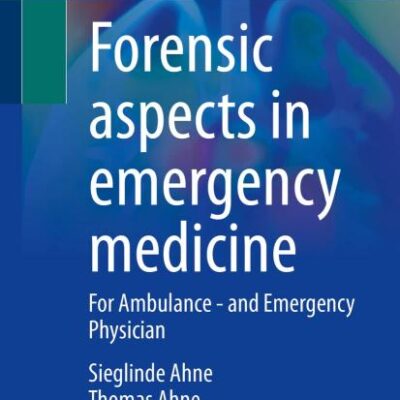 Forensic aspects in emergency medicine: For Ambulance - and Emergency Physician