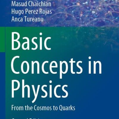 Basic Concepts in Physics: From the Cosmos to Quarks (Undergraduate Lecture Notes in Physics)