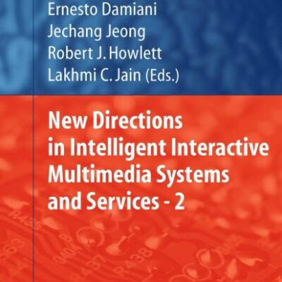 NEW DIRECTIONS IN INTELLIGENT INTERACTIVE MULTIMEDIA SYSTEMS AND SERVICES - 2: 226 (Studies in Computational Intelligence)