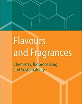 FLAVOURS AND FRAGRANCES: CHEMISTRY, BIOPROCESSING AND SUSTAINABILITY