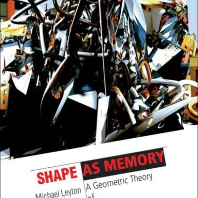 Shape As Memory (Pb): A Geometric Theory of Architecture (Information Technology Revolution in Architecture)