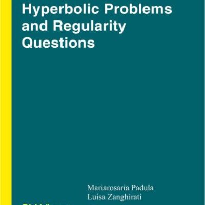 HYPERBOLIC PROBLEMS AND REGULARITY QUESTIONS (Trends in Mathematics)