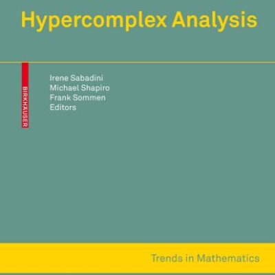 HYPERCOMPLEX ANALYSIS (Trends in Mathematics)