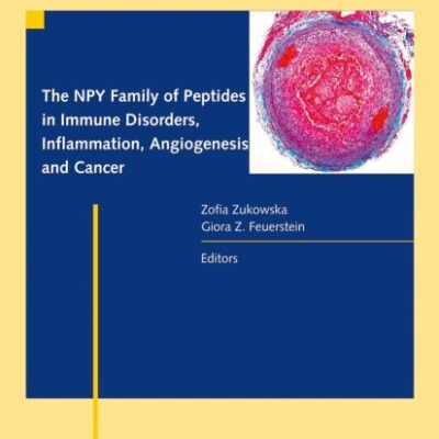 NPY FAMILY OF PEPTIDES IN IMMUNE DISORDERS, INFLAMMATION, ANGIOGENESIS, AND CANCER (Progress in Inflammation Research)