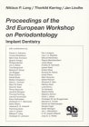 PROCEEDINGS OF THE 3RD EUROPEAN WORKSHOP ON PERIODONTOLOGY: IMPLANT DENTISTRY (PB 1999)