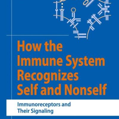 HOW THE IMMUNE SYSTEM RECOGNIZES SELF AND NONSELF: IMMUNORECEPTORS AND THEIR SIGNALING