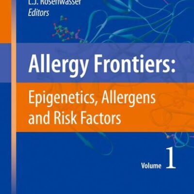 ALLERGY FRONTIERS: EPIGENETICS, ALLERGENS AND RISK FACTORS: 1