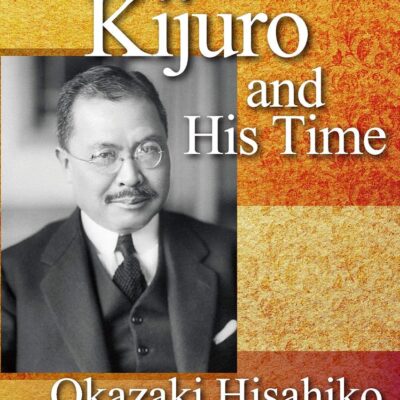 Shidehara Kijuro and his Time