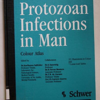 Protozoan Infections in Man: Colour Atlas