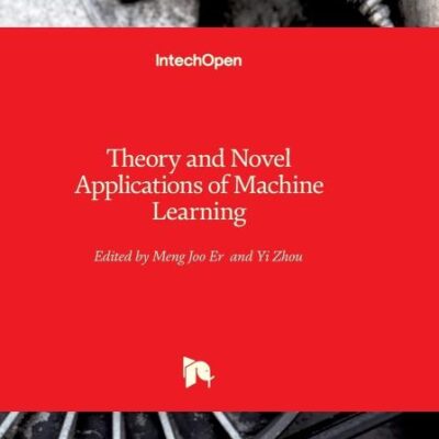 THEORY AND NOVEL APPLICATIONS OF MACHINE LEARNING (HB 2017)