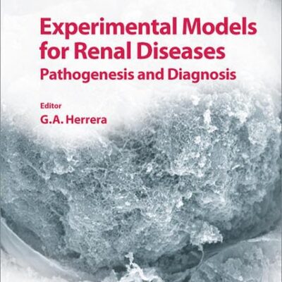 Experimental Models for Renal Diseases Pathogenesis and Diagnosis (Contributions to Nephrology)