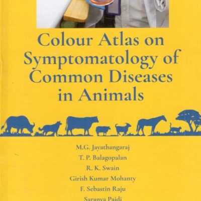 Colour Atlas on Symptomatology of Common Diseases in Animals
