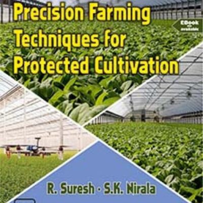 PRECISION FARMING TECHNIQUES FOR PROTECTED CULTIVATION (Textbook)