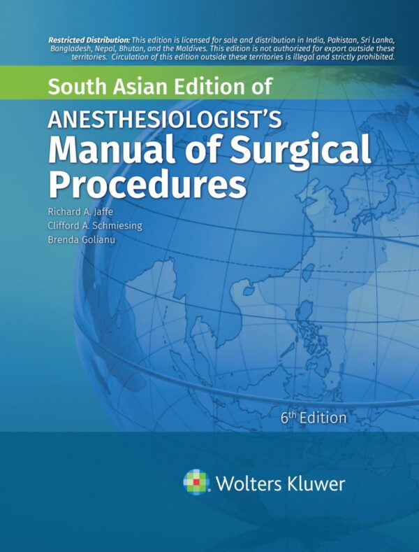 Anesthesiologist's Manual of Surgical Procedures, 6th South Asian ed