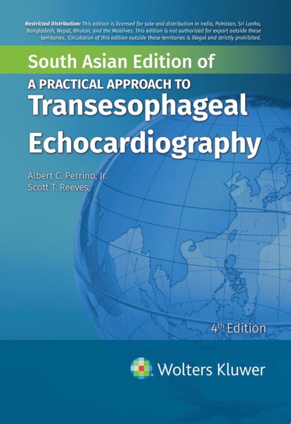 A Practical Approach to Transesophageal Echocardiography, 4th South Asian ed