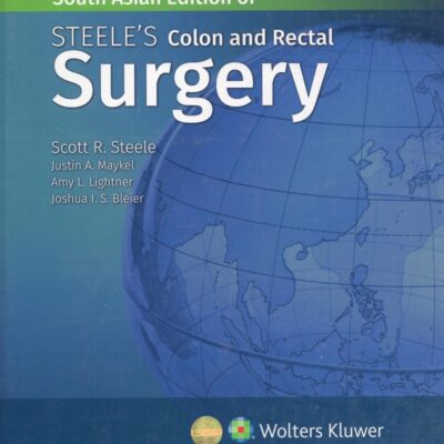 Steele's Colon and Rectal: Surgery, South Asian ed