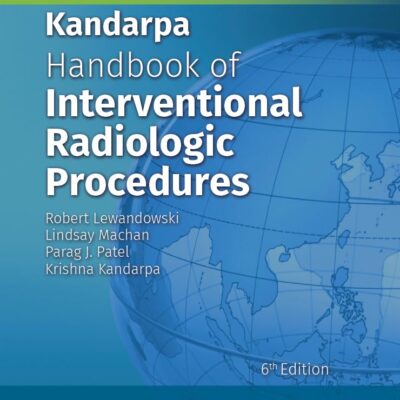 Handbook of Interventional Radiologic Procedures, 6th South Asian ed