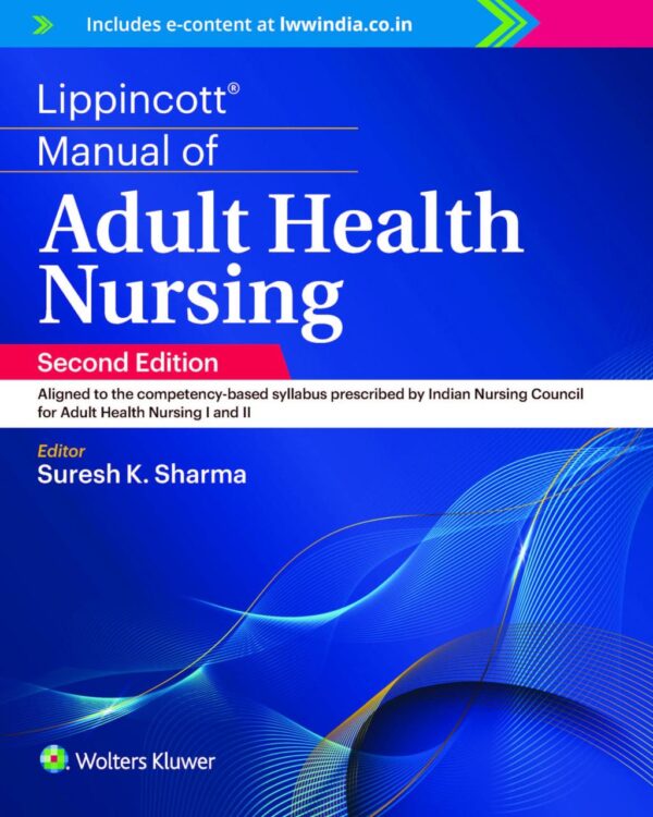 Lippincott Manual of Adult Health Nursing, 2ed